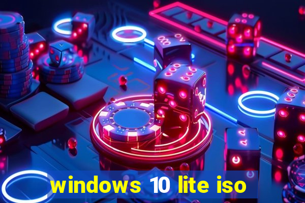 windows 10 lite iso