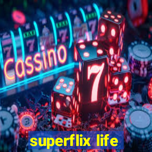 superflix life