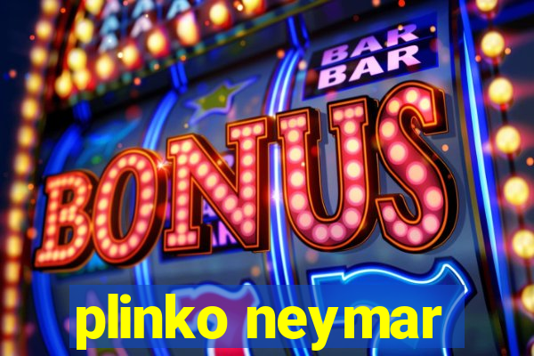 plinko neymar