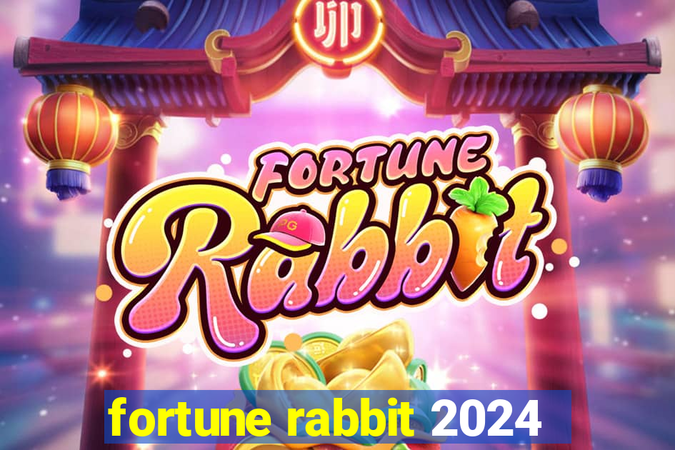 fortune rabbit 2024