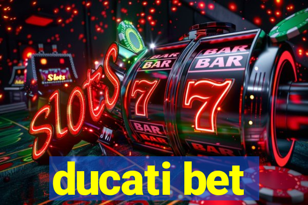 ducati bet