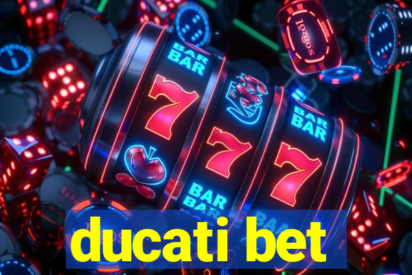 ducati bet