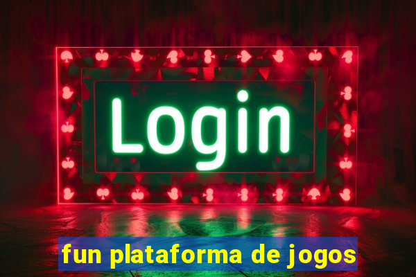 fun plataforma de jogos