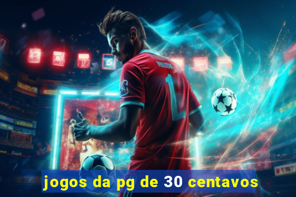 jogos da pg de 30 centavos
