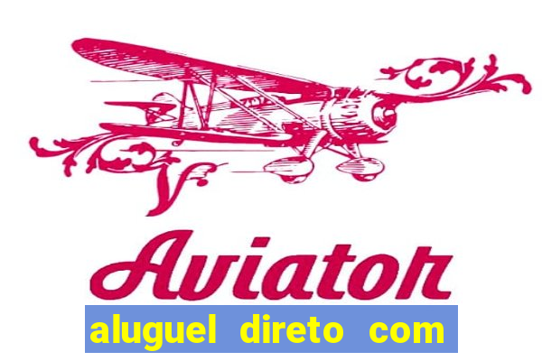 aluguel direto com proprietario leopoldina porto alegre