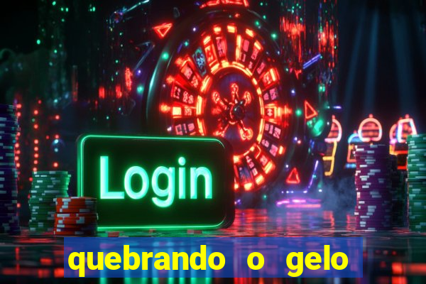 quebrando o gelo livro personagens
