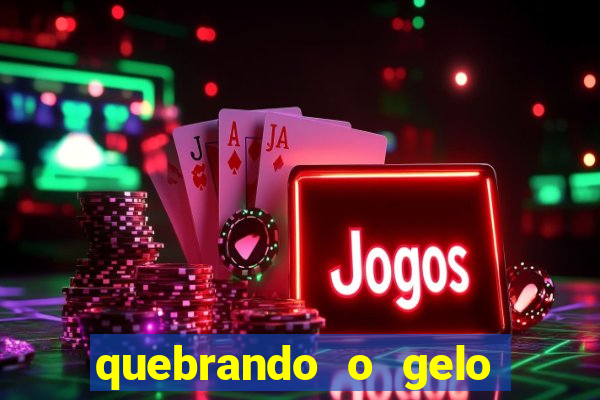 quebrando o gelo livro personagens