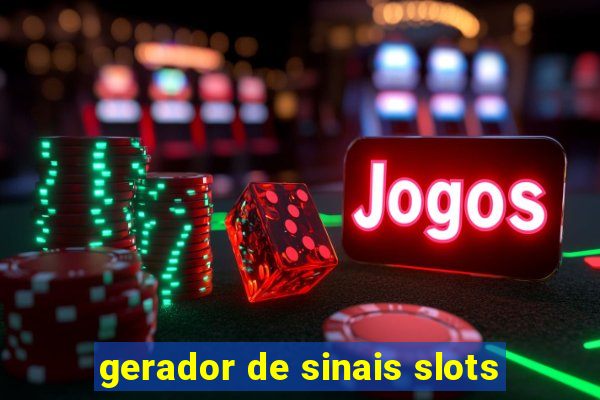 gerador de sinais slots