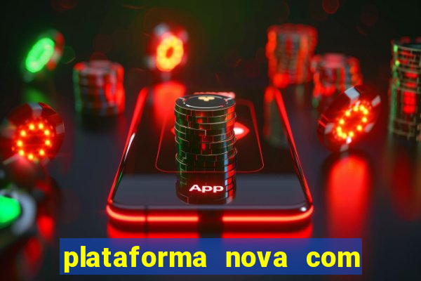 plataforma nova com b么nus de cadastro plataforma com bonus de cadastro facebook