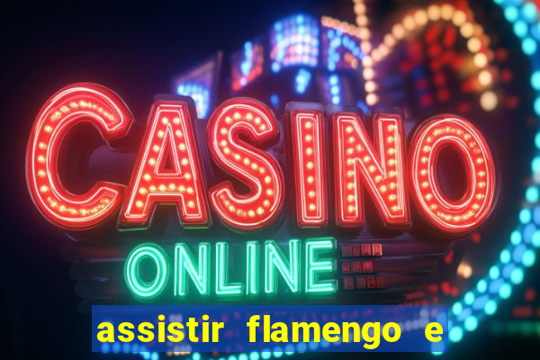 assistir flamengo e inter futemax