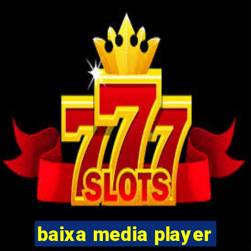 baixa media player