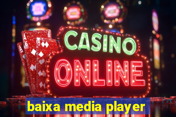 baixa media player