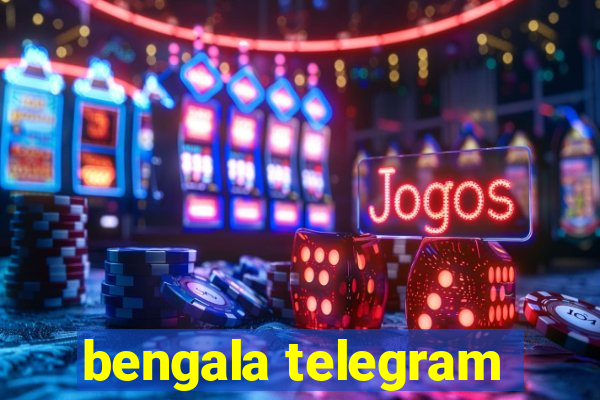 bengala telegram