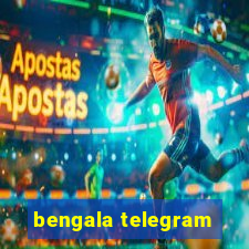 bengala telegram