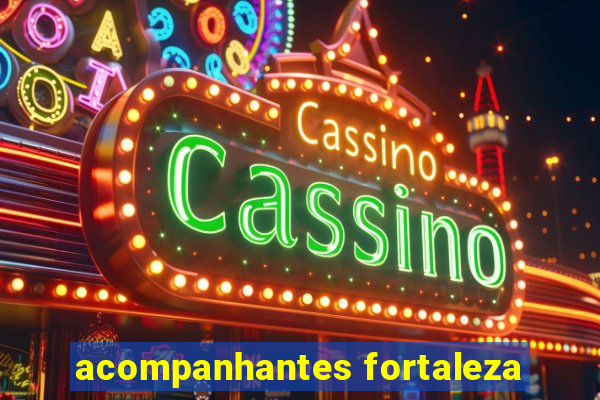 acompanhantes fortaleza