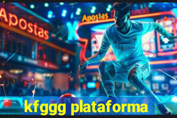 kfggg plataforma