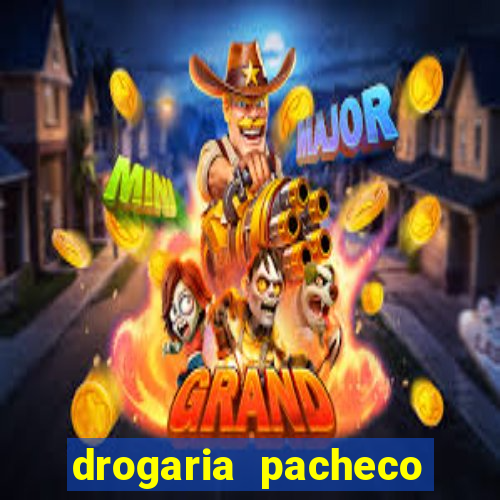 drogaria pacheco vila nova