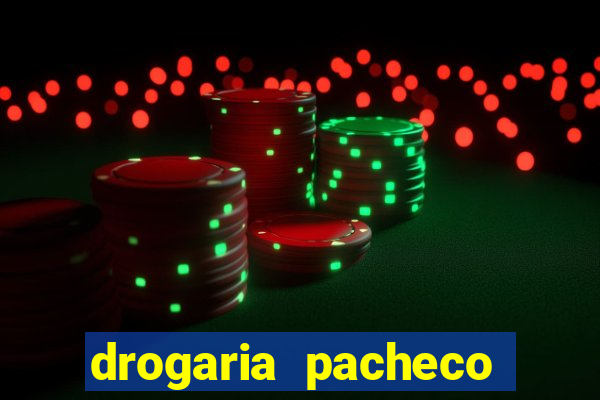 drogaria pacheco vila nova
