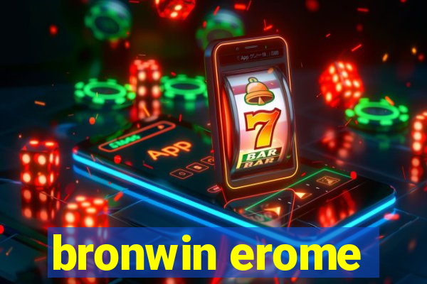 bronwin erome