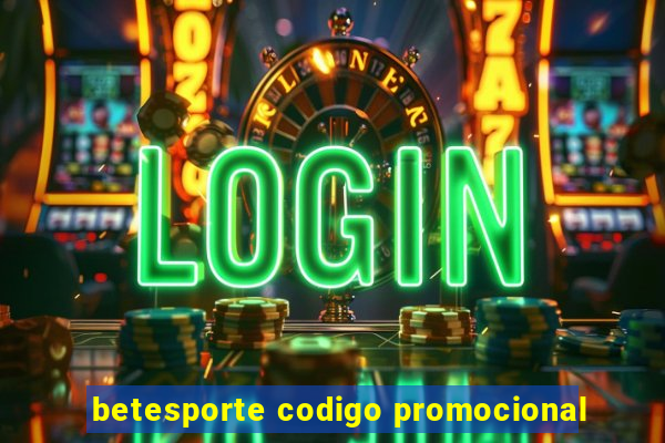 betesporte codigo promocional