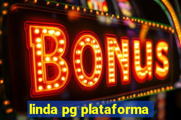 linda pg plataforma