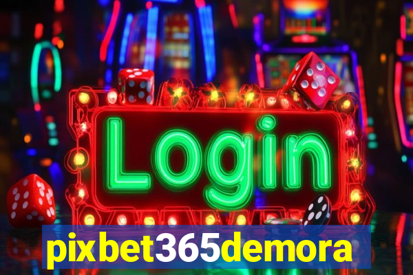pixbet365demora