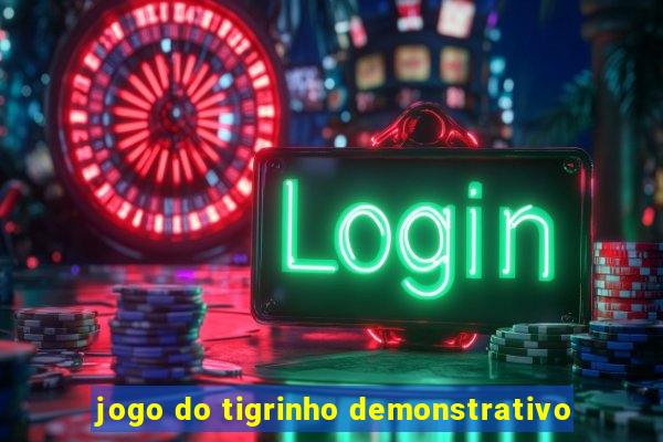 jogo do tigrinho demonstrativo