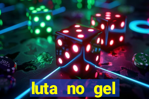 luta no gel cassino dance