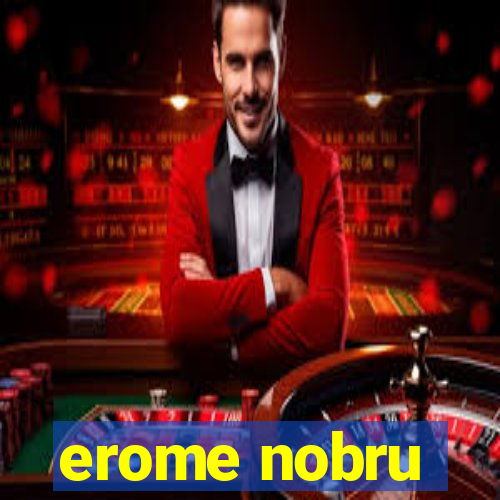 erome nobru