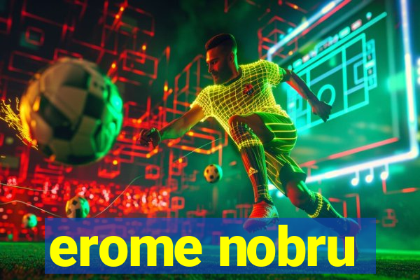 erome nobru