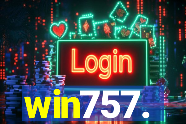 win757.