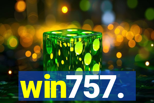 win757.