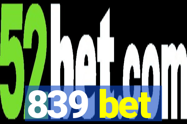 839 bet