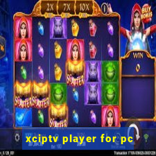 xciptv player for pc