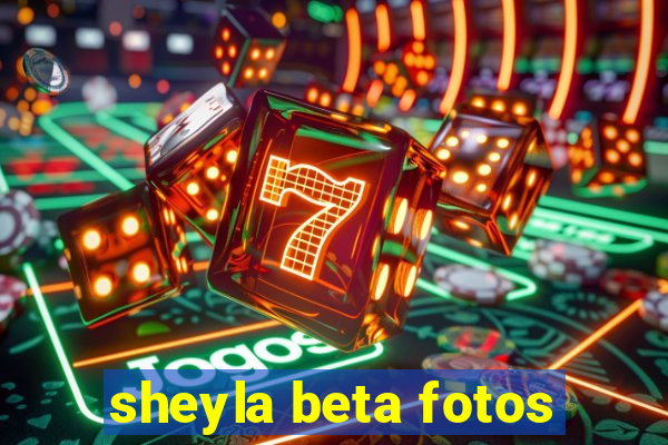 sheyla beta fotos