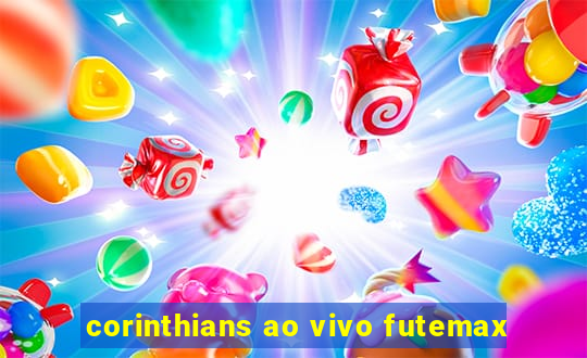 corinthians ao vivo futemax