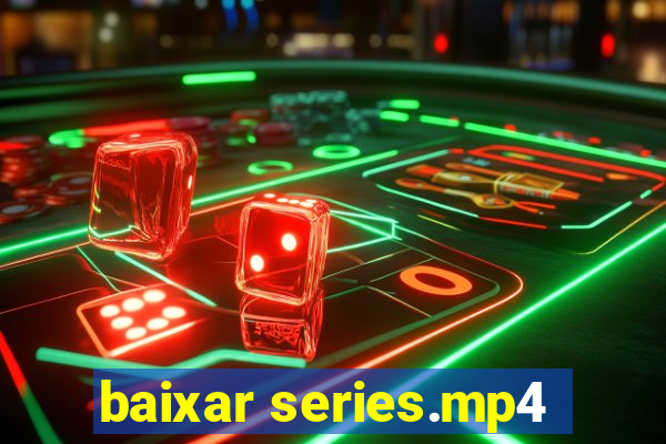 baixar series.mp4