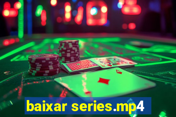baixar series.mp4