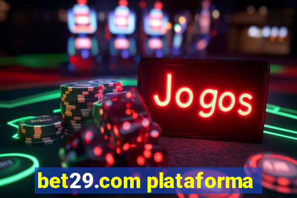 bet29.com plataforma