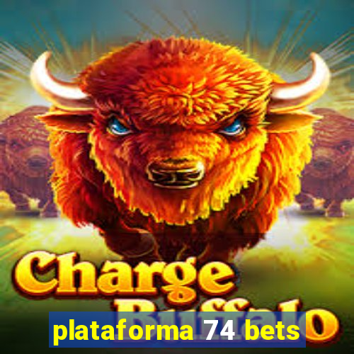 plataforma 74 bets