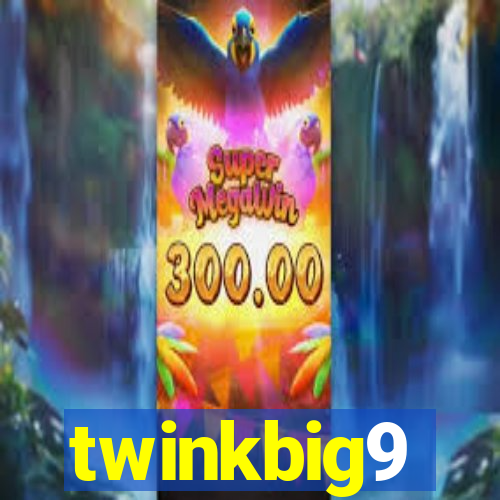 twinkbig9