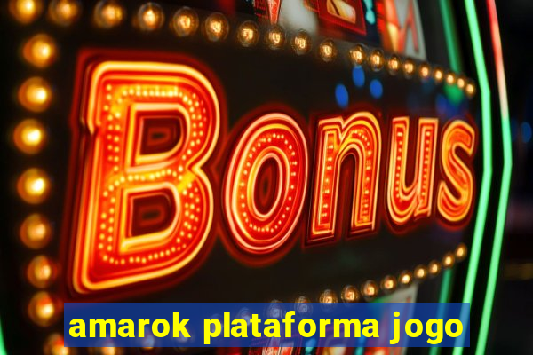 amarok plataforma jogo