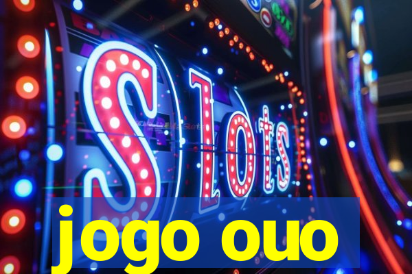 jogo ouo