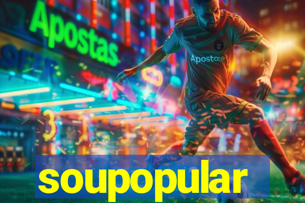 soupopular
