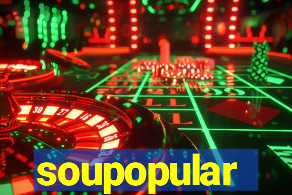 soupopular