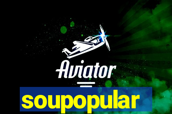 soupopular
