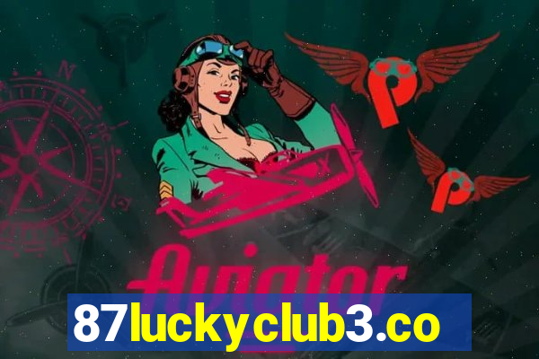 87luckyclub3.com