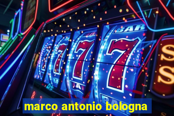 marco antonio bologna