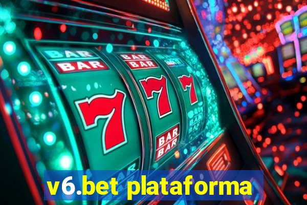 v6.bet plataforma