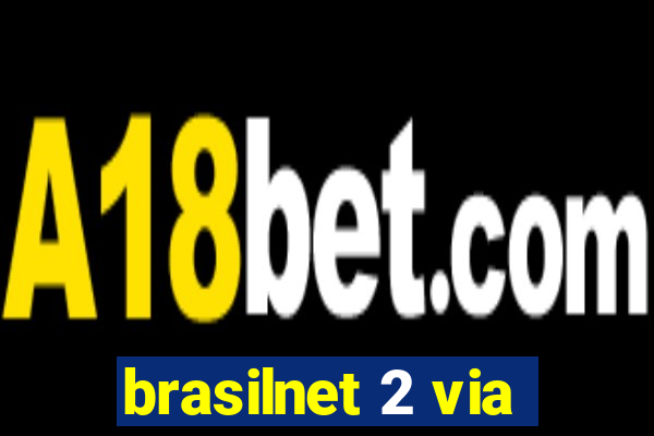 brasilnet 2 via